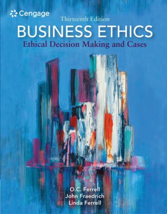 Business Ethics Ethical Decision Making and Cases 13th 9780357513361 Front Cover