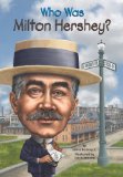 Who Was Milton Hershey? 2013 9780448479361 Front Cover