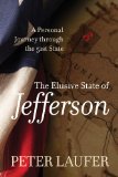 Elusive State of Jefferson A Personal Journey Through the 51st State 2013 9780762788361 Front Cover