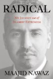 Radical My Journey Out of Islamist Extremism 2013 9780762791361 Front Cover