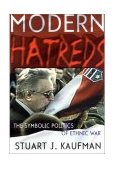Modern Hatreds The Symbolic Politics of Ethnic War cover art