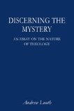Discerning the Mystery : An Essay on the Nature of Theology  9780971748361 Front Cover