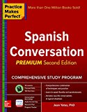 Practice Makes Perfect: Spanish Conversation, Premium Second Edition  cover art