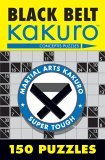 Black Belt Kakuro 150 Puzzles 2006 9781402739361 Front Cover