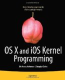 OS X and iOS Kernel Programming  9781430235361 Front Cover
