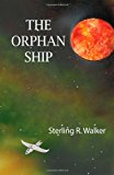 Orphan Ship 2013 9781484980361 Front Cover