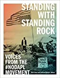 Standing with Standing Rock Voices from the #NoDAPL Movement  9781517905361 Front Cover