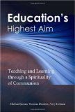 Education's Highest Aim Teaching and Learning through a Spirituality of Communion cover art