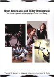 Sport Governance and Policy Development An Ethical Approach te Managing Sport in the 21st Century  9781571675361 Front Cover