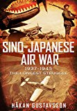 Sino-Japanese Air War 1937-1945 The Longest Struggle  9781781555361 Front Cover
