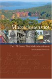 Massachusetts 101 The 101 Events That Made Massachusetts 2005 9781889833361 Front Cover