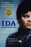 Ida: a Sword among Lions Ida B. Wells and the Campaign Against Lynching