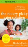 No-Cry Picky Eater Solution: Gentle Ways to Encourage Your Child to Eat--And Eat Healthy  cover art