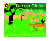 Dinosaur Who Lived in My Backyard 1990 9780140507362 Front Cover