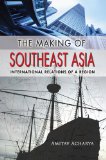 Making of Southeast Asia International Relations of a Region  9780801477362 Front Cover