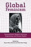 Global Feminism Transnational Women's Activism, Organizing, and Human Rights cover art