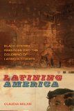 Latining America Black-Brown Passages and the Coloring of Latino/a Studies cover art
