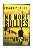 No More Bullies For Those Who Wound or Are Wounded 2003 9780849943362 Front Cover