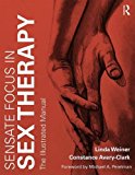Sensate Focus in Sex Therapy The Illustrated Manual  9781138642362 Front Cover