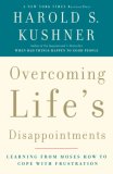 Overcoming Life's Disappointments Learning from Moses How to Cope with Frustration cover art