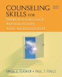 Counseling Skills for Speech-Language Pathologists and Audiologists 2nd 2011 9781435499362 Front Cover
