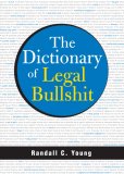 Dictionary of Legal Bullshit 2007 9781572486362 Front Cover