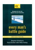 Every Man's Battle Guide Weapons for the War Against Sexual Temptation  9781578567362 Front Cover