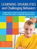 Learning Disabilities and Challenging Behaviors Using the Building Blocks Model to Guide Intervention and Classroom Management