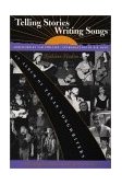 Telling Stories, Writing Songs An Album of Texas Songwriters  9780292731363 Front Cover