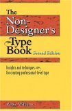 Non-Designer's Type Book Insights and Techniques for Creating Professional-Level Type cover art