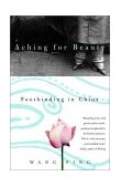 Aching for Beauty Footbinding in China cover art