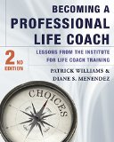 Becoming a Professional Life Coach Lessons from the Institute of Life Coach Training