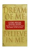 Dream of Me/Believe in Me 2001 9780553584363 Front Cover