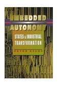 Embedded Autonomy States and Industrial Transformation cover art
