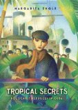 Tropical Secrets Holocaust Refugees in Cuba 2009 9780805089363 Front Cover