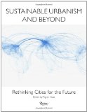 Sustainable Urbanism and Beyond Rethinking Cities for the Future cover art