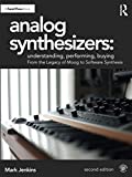 Analog Synthesizers Understanding Performing Buying 2nd 9781138319363 Front Cover