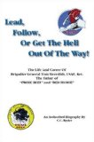 Lead, Follow, or Get the Hell Out of the Way! 2003 9781412002363 Front Cover
