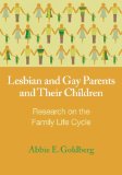 Lesbian and Gay Parents and Their Children Research on the Family Life Cycle cover art