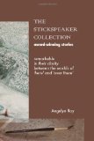 Stickspeaker Collection Award-Winning Stories Remarkable in Their Clarity Bridging 'Here' and 'over There' 2008 9781440441363 Front Cover