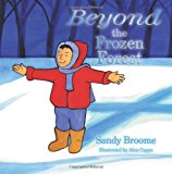Beyond the Frozen Forest 2012 9781480012363 Front Cover