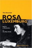 Essential Rosa Luxemburg Reform or Revolution and the Mass Strike cover art
