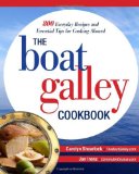 Boat Galley Cookbook: 800 Everyday Recipes and Essential Tips for Cooking Aboard 800 Everyday Recipes and Essential Tips for Cooking Aboard