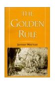 Golden Rule  9780195110364 Front Cover