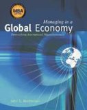 Managing in a Global Economy Demystifying International Macroeconomics 2007 9780324545364 Front Cover