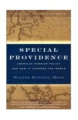 Special Providence American Foreign Policy and How It Changed the World cover art
