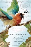 Why Birds Sing A Journey into the Mystery of Bird Song cover art