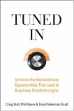 Tuned In Uncover the Extraordinary Opportunities That Lead to Business Breakthroughs cover art