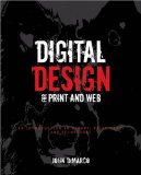 Digital Design for Print and Web An Introduction to Theory, Principles, and Techniques