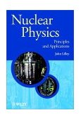 Nuclear Physics Principles and Applications